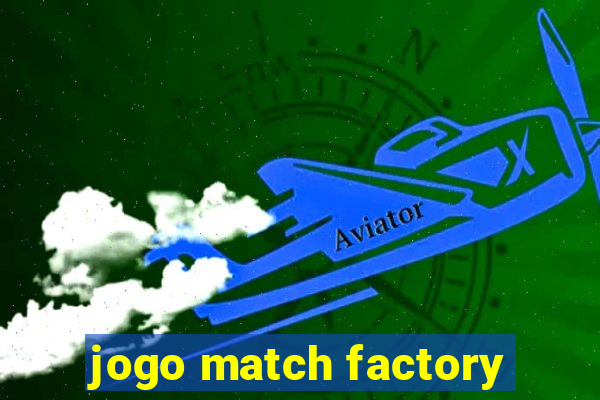 jogo match factory